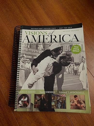 Visions of America: A History of the United States, Combined Volume (2nd Edition) - Jennifer D. Keene