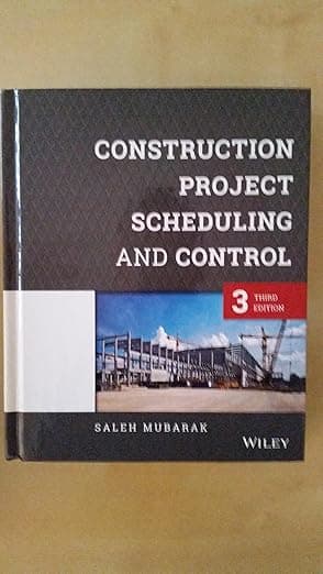 Construction Project Scheduling and Control - Saleh A. Mubarak