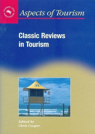 Classic Reviews in Tourism (Aspects of Tourism, 8) - Chris Cooper