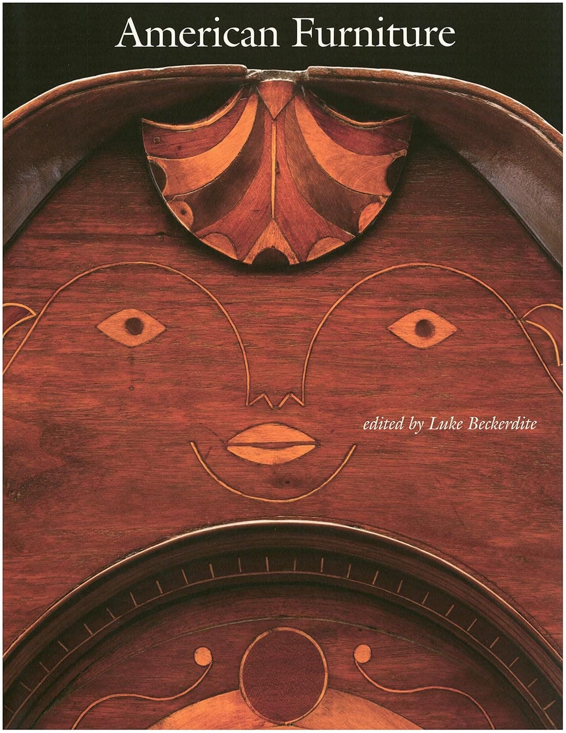 American Furniture 2006 (American Furniture Annual) - Luke Beckerdite