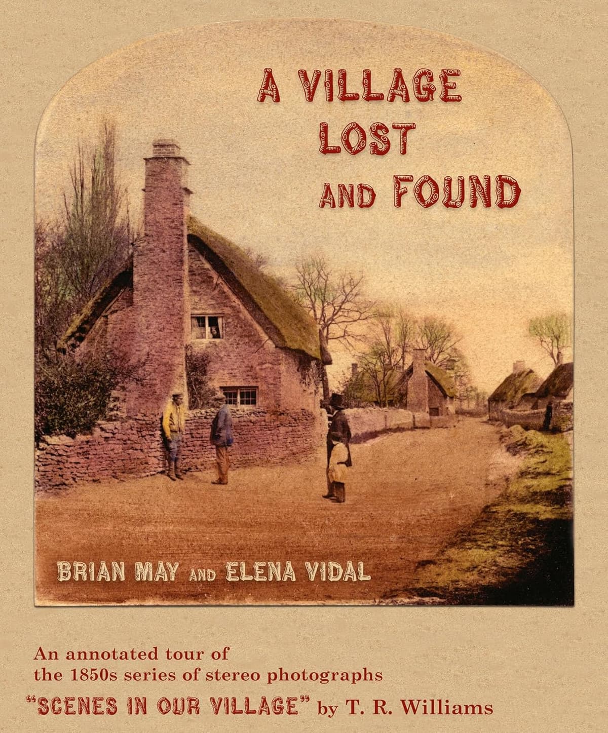 A Village Lost and Found - Brian May