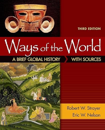 Ways of the World: A Brief Global History with Sources, Combined Volume - Robert Strayer