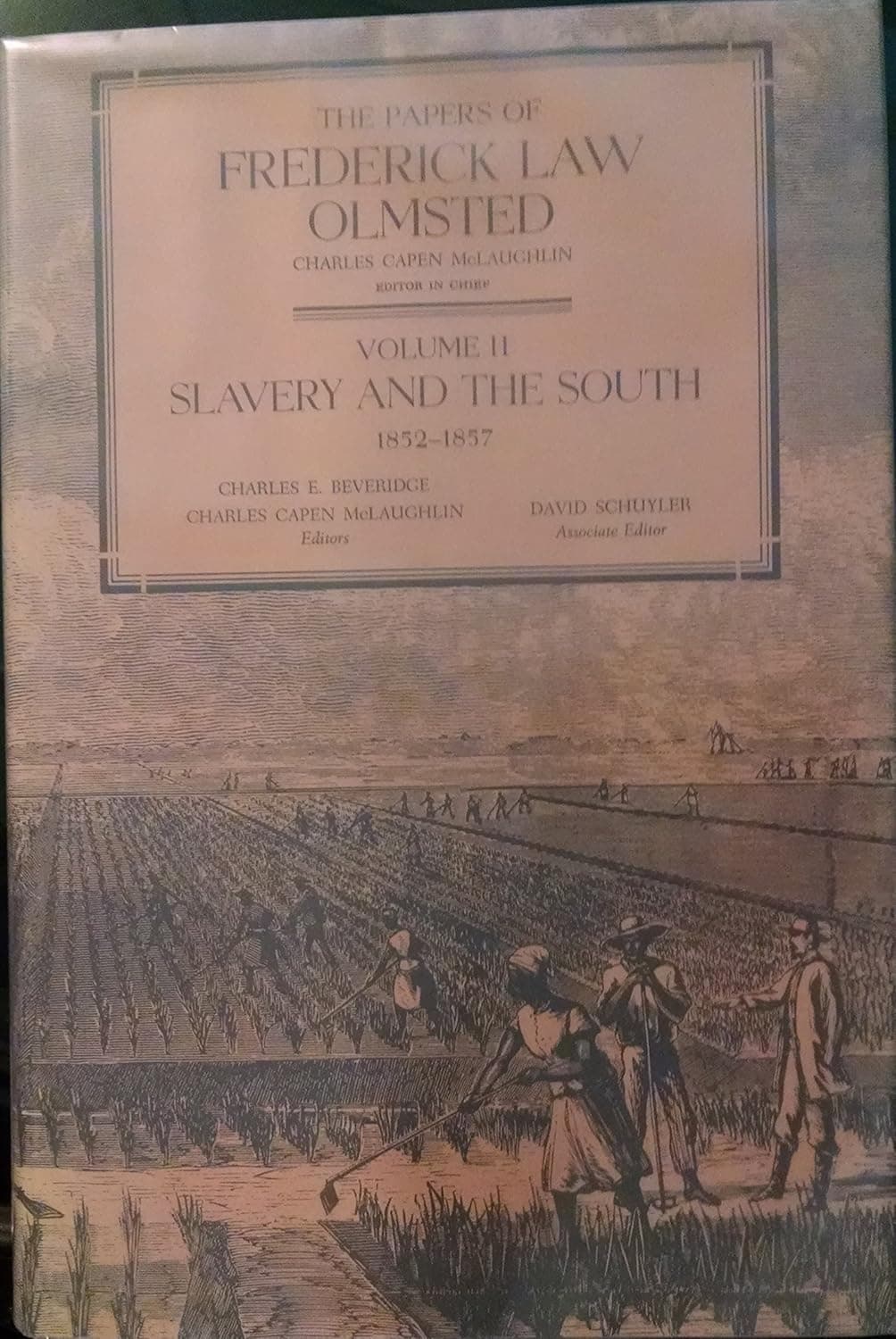 The Papers of Frederick Law Olmsted: Slavery and the South, 1852--1857 - Frederick Law Olmsted