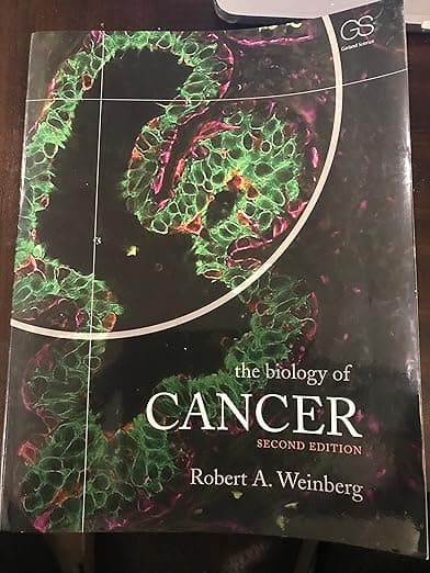 The Biology of Cancer - Robert Weinberg