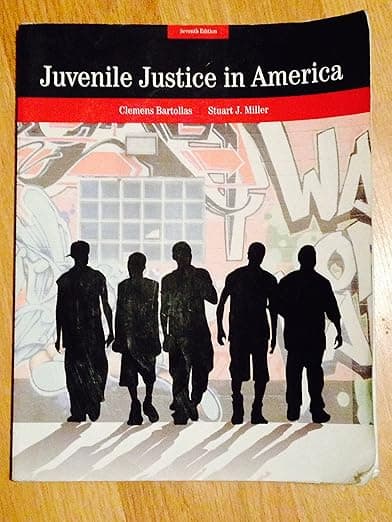 Juvenile Justice In America - Clemens Bartollas