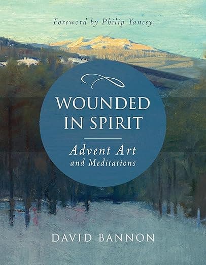 Wounded in Spirit: Advent Art and Meditations: A 25-Day Illustrated Advent Devotional for the Grieving with Scriptures and Stories Drawn from the Works and Lives of Artists, Poets, and Theologians - Paraclete Press