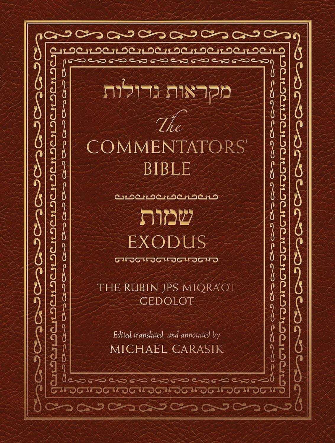 The Commentators' Bible: Exodus: The Rubin JPS Miqra'ot Gedolot - Michael Rubin