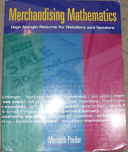 Merchandising Math: High Margin Returns for Retailers and Vendors (The Delmar Fashion) - Delmar  Cengage Learning