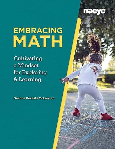 Embracing Math: Cultivating a Mindset for Exploring and Learning - Deanna Pecaski McLennan