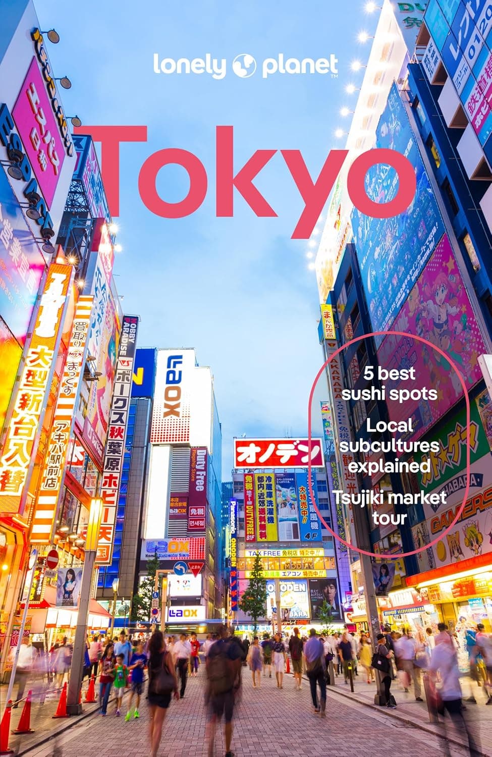 Lonely Planet Tokyo: Plan the Trip of a Lifetime | Detailed Itineraries & Maps | Insider Tips | Covers Marunouchi & Nihombashi, Ginza & Tsukiji, Shibuya & Setagaya and more (Travel Guide) - Lonely Planet