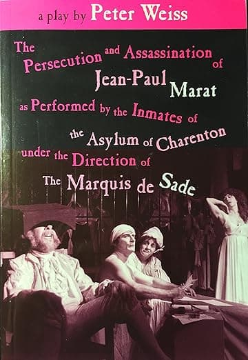 The Persecution and Assassination of Jean-Paul Marat As Performed by the Inmates of the Asylum of Charenton Under the Direction of The Marquis de Sade (or Marat Sade) - Waveland Pr Inc