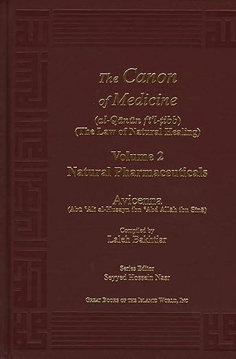 Avicenna Canon of Medicine Volume 2: Natural Pharmaceuticals - Abu Ali al-Husayn ibn Sina