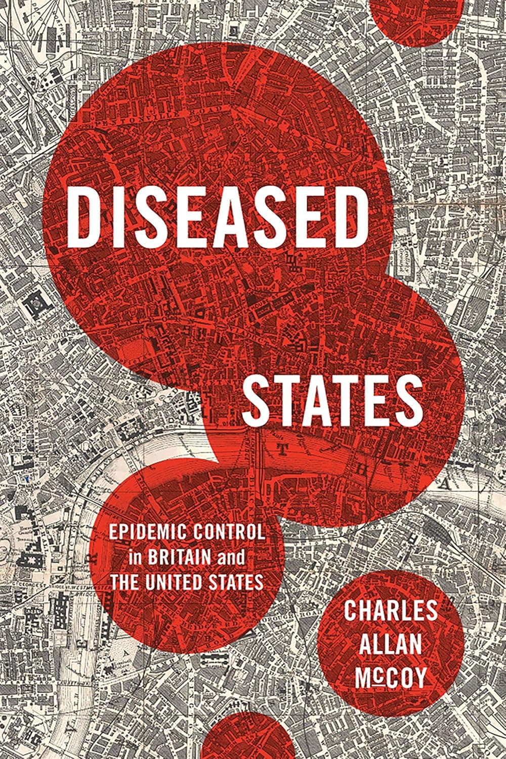 Diseased States: Epidemic Control in Britain and the United States - University of Massachusetts Press