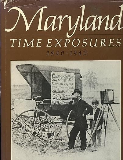 Maryland Time Exposures, 1840-1940 - The Johns Hopkins University Press