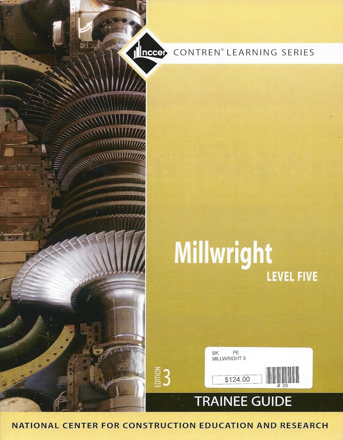 Millwright Trainee Guide, Level 5 - NCCER