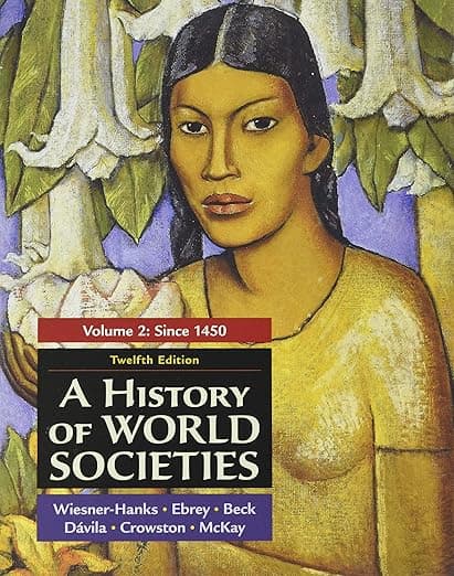 A History of World Societies, Volume 2 - Merry E. Wiesner-Hanks