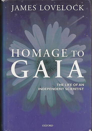 Homage to Gaia: The Life of an Independent Scientist - James Lovelock