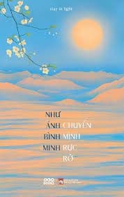 Như Ánh Bình Minh, Chuyển Mình Rực Rỡ