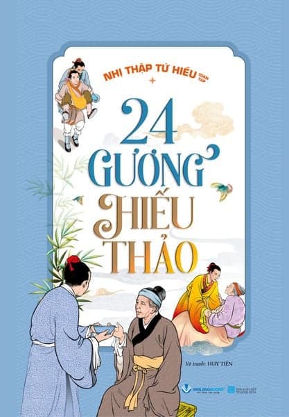 24 Gương Hiếu Thảo- Nhị Thập Tứ Hiếu - Huy Tiến