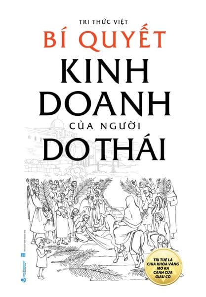 Bí Quyết Kinh Doanh Của Người Do Thái - Thái Vi