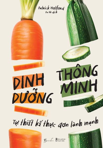Dinh Dưỡng Thông Minh - Tự Thiết Kế Thực Đơn Lành Mạnh - Patrick Holford