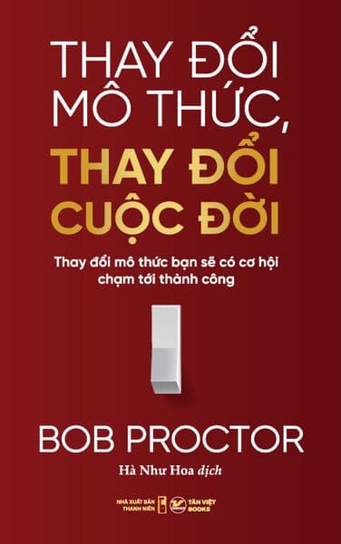 Thay Đổi Mô Thức, Thay Đổi Cuộc Đời