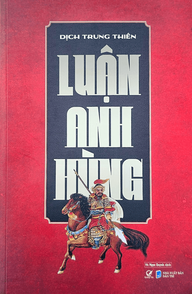 Luận Anh Hùng - Dịch Trung Thiên