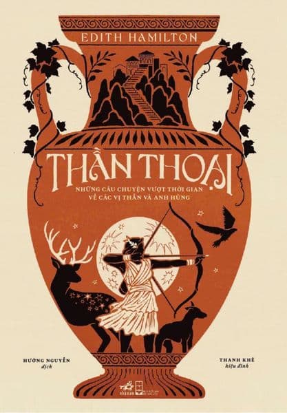 Thần Thoại - Những Câu Chuyện Vượt Thời Gian Về Các Vị Thần Và Anh Hùng - Hú