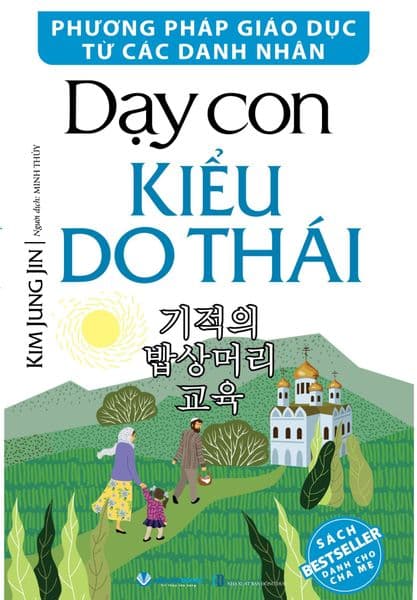 Dạy Con Kiểu Do Thái - Phương Pháp Giáo Dục Từ Các Danh Nhân - Từ Lãng