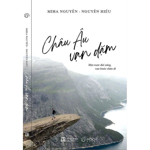 Châu Âu Vạn Dặm: Một Cuộc Đời Sống, Vạn Bước Chân Đi - Di Di