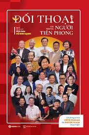 Đối Thoại Với Những Người Tiên Phong - Tác giả Nhà Báo Kim Hạnh - Saigon Books