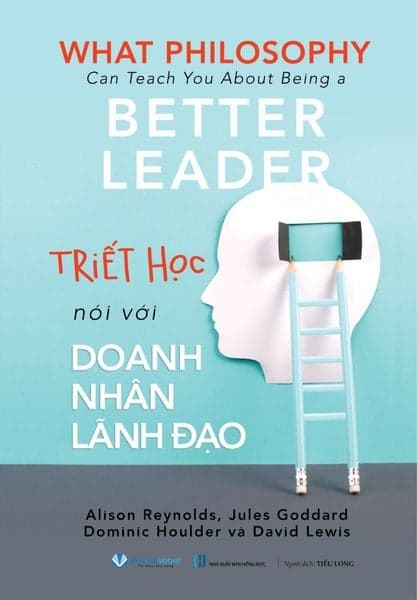 Triết Học Nói Với Doanh Nhân Lãnh Đạo - Alison Reynolds