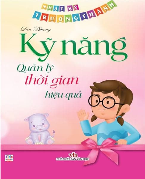 Nhật Ký Trưởng Thành - Kỹ Năng Quản Lý Thời Gian Hiệu Quả - Việt Thư