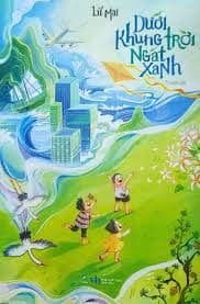 Dưới Khung Trời Ngát Xanh