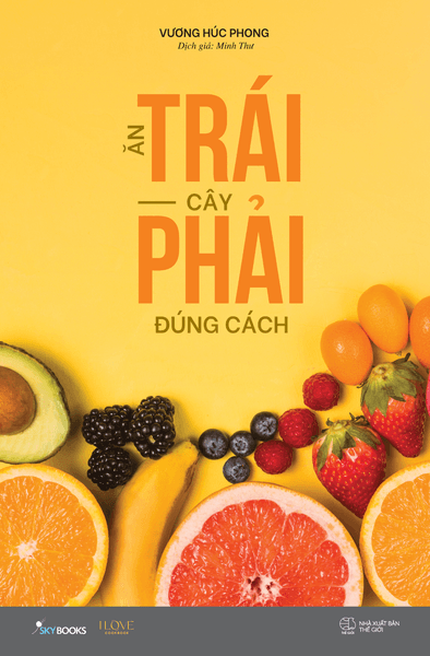 Ăn Trái Cây Phải Đúng Cách - An