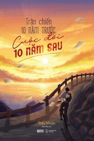 Trận Chiến 10 Năm Trước,Cuộc Đời 10 Năm Sau