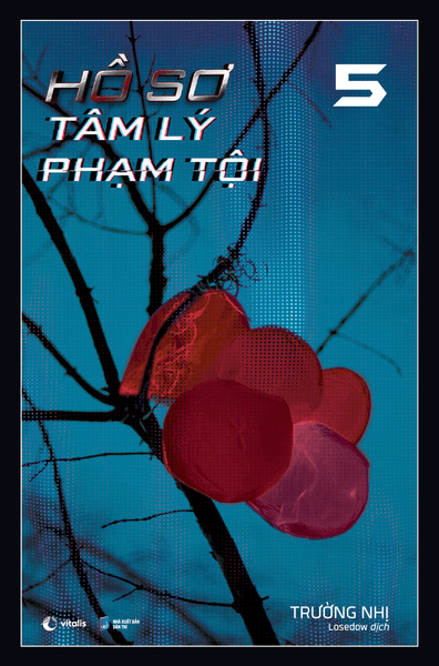 Hồ Sơ Tâm Lý Phạm Tội – Tập 5 - Phạm Việt