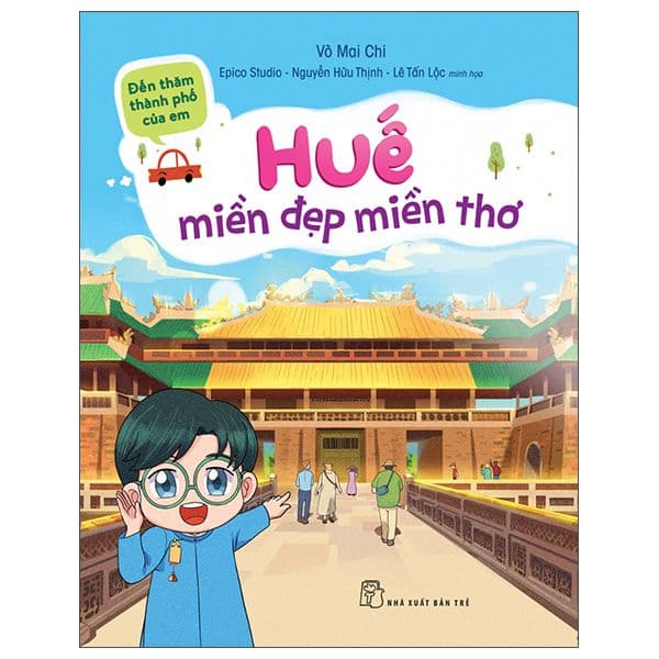 Đến Thăm Thành Phố Của Em: Huế - Miền Đẹp Miền Thơ - Thanh Thanh