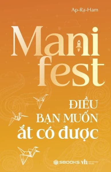 Manifest - Điều Bạn Muốn Ắt Có Được - AP - RA - HAM