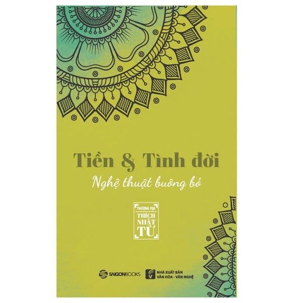 Tiền Và Tình Đời - Nghệ Thuật Buông Bỏ - Thích Nhật Từ