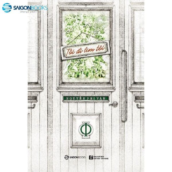 Tôi Đi Tìm Tôi - Nguyễn Phi Vân - Saigon Books