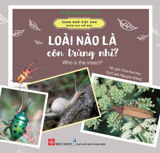 Song Ngữ Việt Anh - Khám Phá Thế Giới - Loài Nào Là Côn Trùng Nhỉ? - Who Is The Insect?
