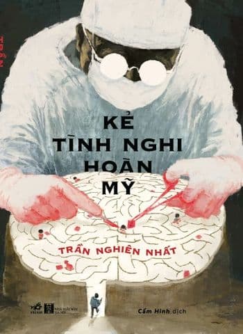 Kẻ Tình Nghi Hoàn Mỹ - Nhã Nam