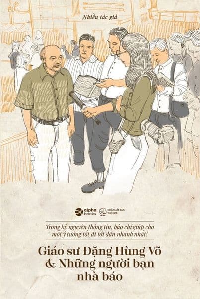 Giáo Sư Đặng Hùng Võ & Những Người Bạn Nhà Báo - Hú