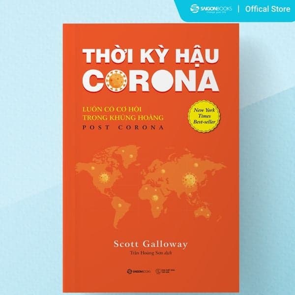 Thời Kỳ Hậu Corona - Luôn Có Cơ Hội Trong Khủng Hoảng - Scott Galloway
