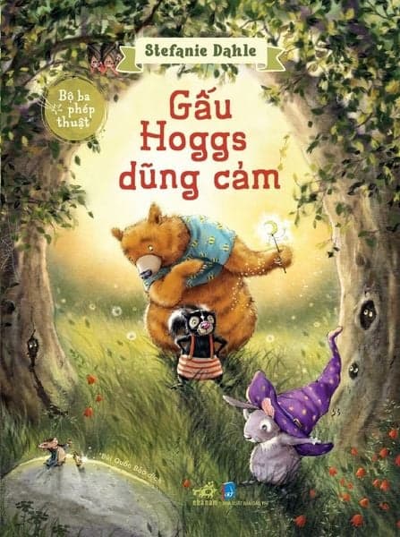 Bộ Ba Phép Thuật - Gấu Hoggs Dũng Cảm - Nhã Nam