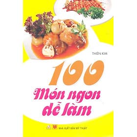 Sách 100 Món Ngon Dễ Làm - Văn
