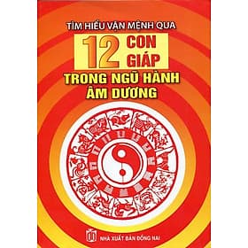 Sách Tìm Hiểu Vận Mệnh Qua 12 Con Giáp Trong Ngũ Hành Âm Dương - Tim O’Shei