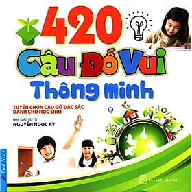 Sách 420 Câu Đố Vui Thông Minh - Minh Thông