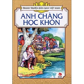 Tranh Truyện Dân Gian Việt Nam - Anh Chàng Học Khôn - Việt An